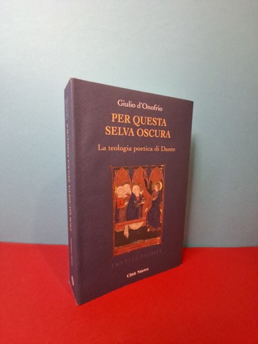 Per questa selva oscura - :, la